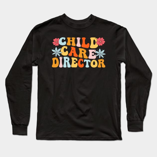 childcare director Long Sleeve T-Shirt by Pharmacy Tech Gifts